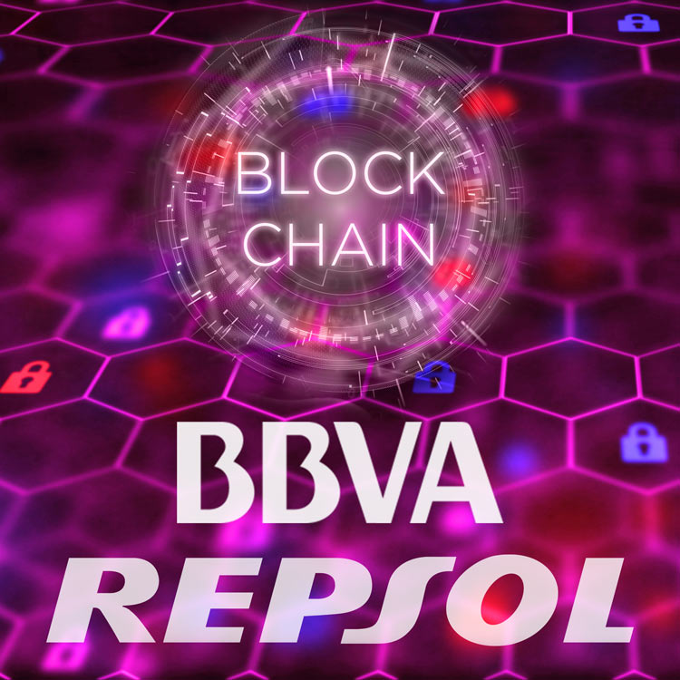 BBVA y REPSOL juntos para crear soluciones Blockchain
