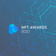 Anunciada la segunda edición de los NFT Awards